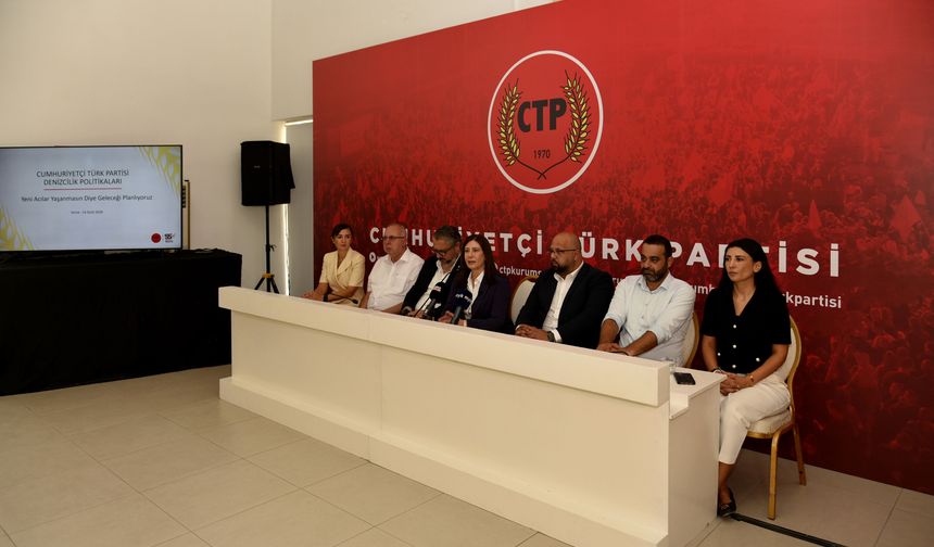 CTP, Denizcilik Politikaları’nı açıkladı