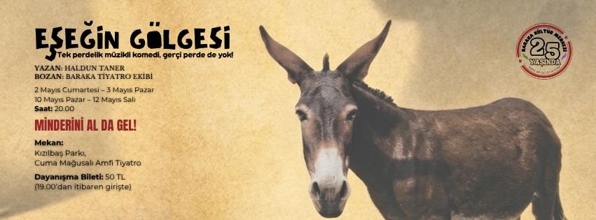 Baraka Tiyatro Ekibi’nin “Eşeğin Gölgesi” oyunu mayısta sahnelenecek