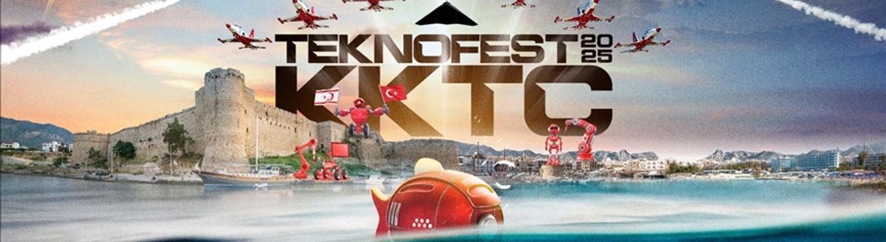 TEKNOFEST KKTC yarın öğleden itibaren ziyaretçi kabulüne başlıyor